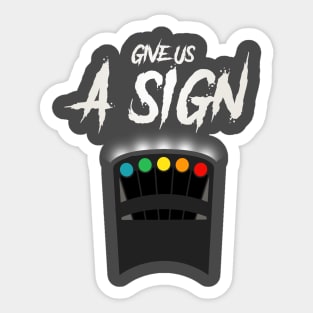 Give us a Sign Sticker